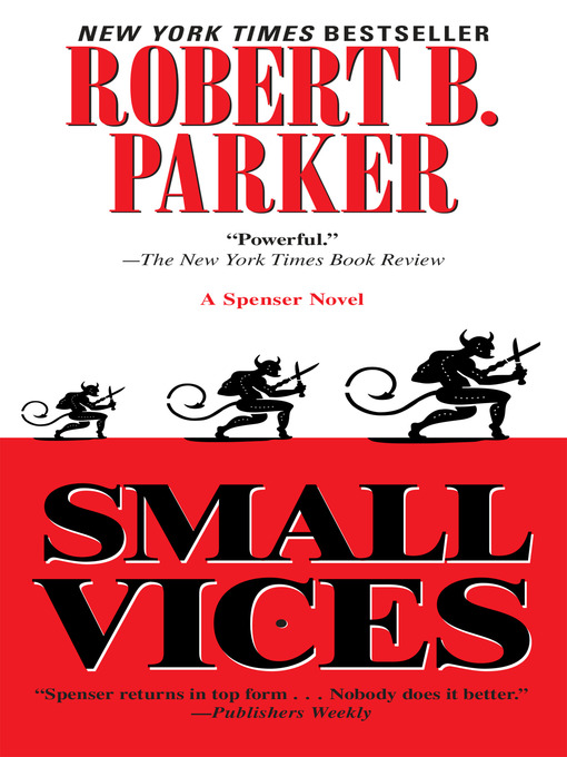 Title details for Small Vices by Robert B. Parker - Available